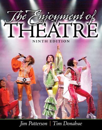 The Enjoyment of Theatre (theater) (9th Edition)